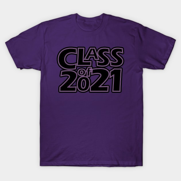 Grad Class of 2021 T-Shirt by gkillerb